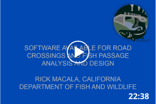 Video link: Software Available for Road Crossings and Fish Passage Analysis and Design